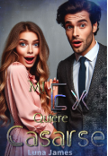 Portada del libro "Mi Ex quiere Casarse"