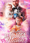 Portada del libro "Una revoltosa misión "