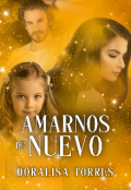 Portada del libro "Amarnos de nuevo "