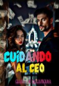 Portada del libro "Cuidando Al Ceo"