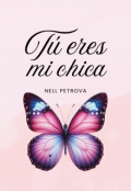 Portada del libro "Tú eres mi chica"