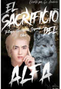 Portada del libro "El sacrificio del Alfa [chanbaek]"