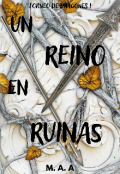 Portada del libro "Un Reino en Ruinas: torneo de dragones. "