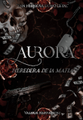 Portada del libro "Aurora Heredera de la Mafia #2"Almas corrompidas."Borrador."