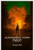 Portada del libro "Jugando con fuego"