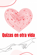 Portada del libro "Quizas en otra vida"