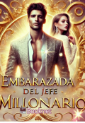 Portada del libro "Embarazada Del Jefe Millonario"