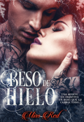 Portada del libro "Beso de hielo: Una misión. Un objetivo. Un beso."