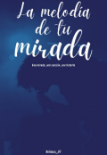 Portada del libro "La Melodía De Tú Mirada"