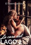 Portada del libro "La casa del lago 2, el reencuentro"