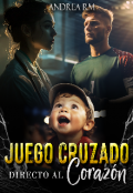 Portada del libro "Juego Cruzado: Directo al Corazón"