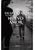 Portada del libro "Despertando en un nuevo amor "