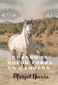 Portada del libro "Cuando el Dolor Forja un Campeón: "