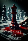 Portada del libro "El Asesino Del Ajedrez [+21]"