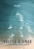 Portada del libro "Volver a Amar"