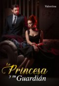 Portada del libro "La Princesa y su Guardián"