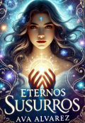 Portada del libro "Eternos Susurros "