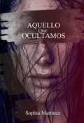 Portada del libro "Aquello que Ocultamos - Libro 1"