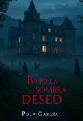 Portada del libro "Bajo la Sombra del Deseo"