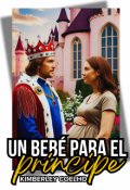 Portada del libro "Un bebé para el príncipe. [#7 de la Saga Heredero]"