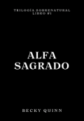 Portada del libro "Alfa Sagrado | +21 | Proximamente."