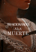 Portada del libro "Traicionando a la Muerte "