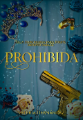 Portada del libro "Prohibida. Libro #1"