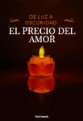 Portada del libro "De luz a oscuridad: El precio del amor"