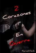 Portada del libro "2 Corazones en Guerra"