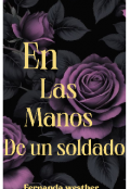 Portada del libro "En las manos de un soldado "