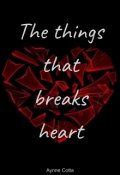 Portada del libro "The things that breaks heart"