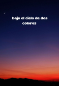 Portada del libro "Bajo el cielo de dos colores "