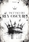 Portada del libro "El Ascenso Del rey Oscuro "