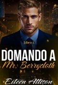 Portada del libro "Domando a Mr. Berrycloth #1 (universo de Domadores)"