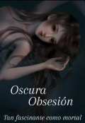 Portada del libro "Oscura Obsesión "