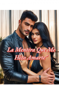 Portada del libro "La Mentira Que Me Hizo Amarte""