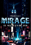 Portada del libro "Mirage: El Secreto de Zed"