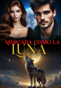 Portada del libro "Marcada como la Luna"