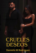 Portada del libro "Crueles Deseos "