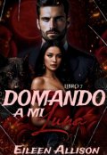 Portada del libro "Domando A Mi Luna #2 (amor Sobrenatural)"