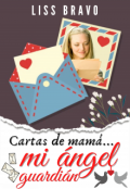 Portada del libro "Cartas de mamá… mi ángel guardián"