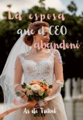 Portada del libro "La esposa que el Ceo abandonó"