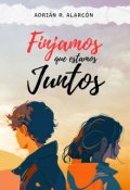 Portada del libro "Finjamos que estamos juntos"