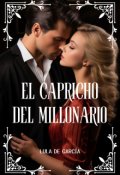 Portada del libro "El Capricho Del Millonario"