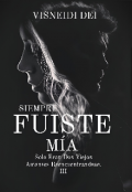 Portada del libro "Siempre Fuiste MÍa"