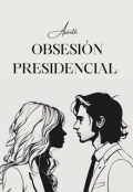 Portada del libro "Obsesión Presidencial "