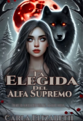 Portada del libro "La Elegida Del Alfa Supremo "