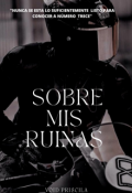 Portada del libro "Sobre mis ruinas"