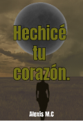 Portada del libro "Hechicé tu corazón "