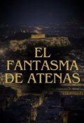 Portada del libro "El Fantasma De Atenas "